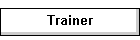 Trainer